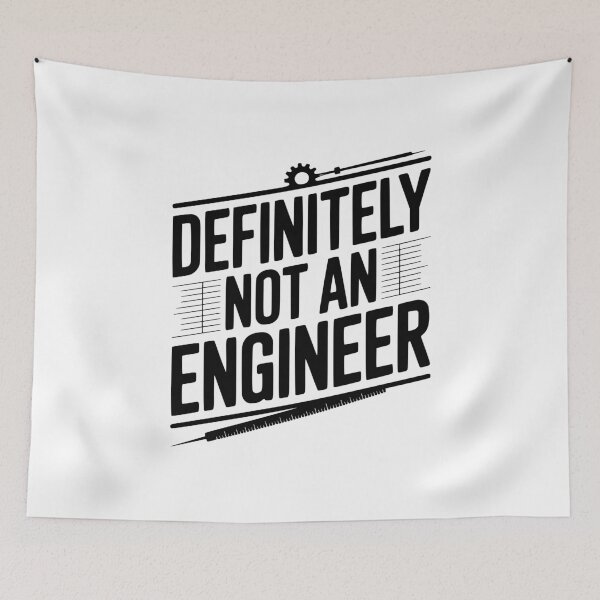 Item preview, Definitely Not An Engineer designed and sold by Frank Ring.