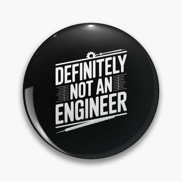 Item preview, Definitely Not An Engineer designed and sold by Frank Ring.