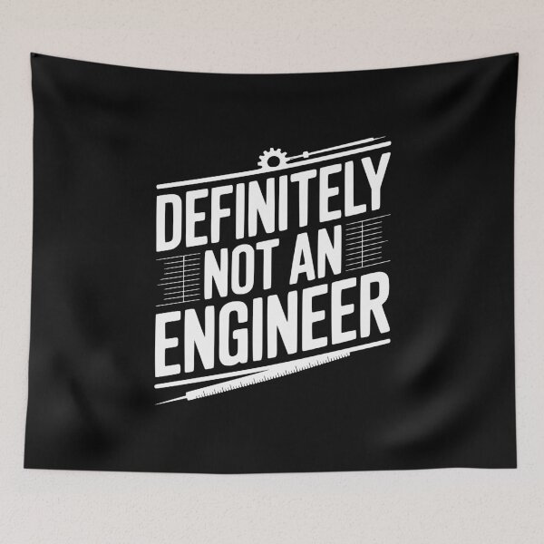 Item preview, Definitely Not An Engineer designed and sold by Frank Ring.