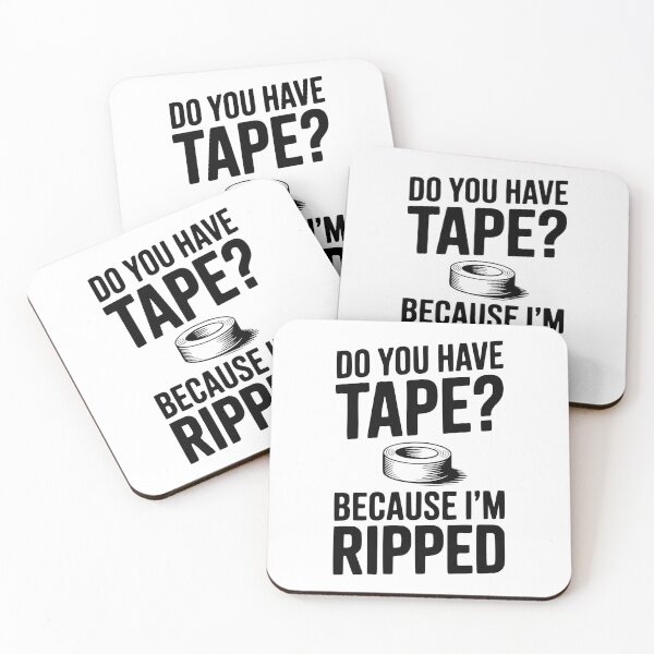 Item preview, Do You Have Tape? Because I'm Ripped designed and sold by Frank Ring.