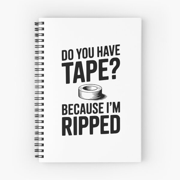 Item preview, Do You Have Tape? Because I'm Ripped designed and sold by Frank Ring.