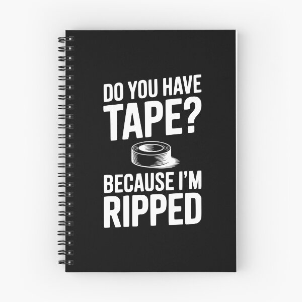 Item preview, Do You Have Tape? Because I'm Ripped designed and sold by Frank Ring.