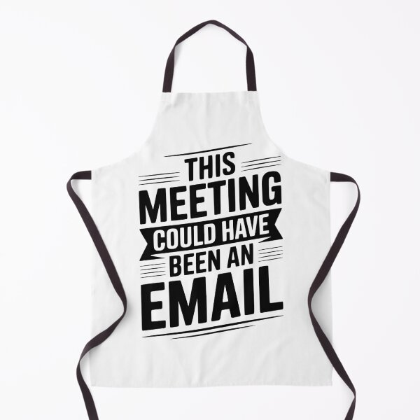 Item preview, This Meeting Could Have Been An Email designed and sold by Frank Ring.