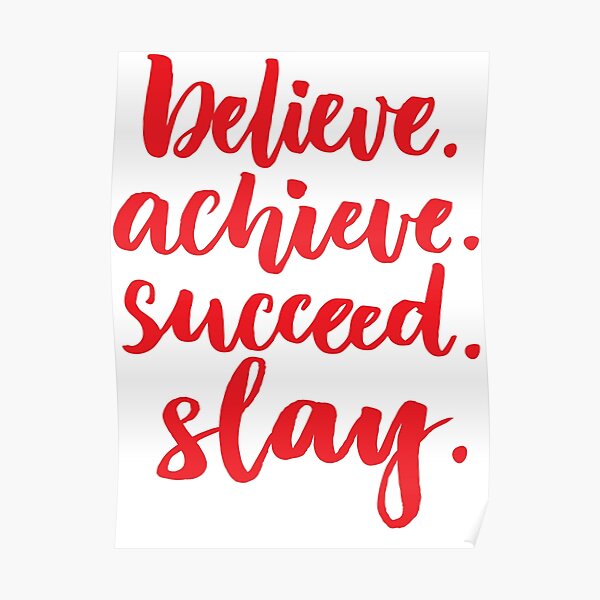 Believe Achieve Succeed Slay Words Gen Z Use Generation Z Words Millennials Use Poster By