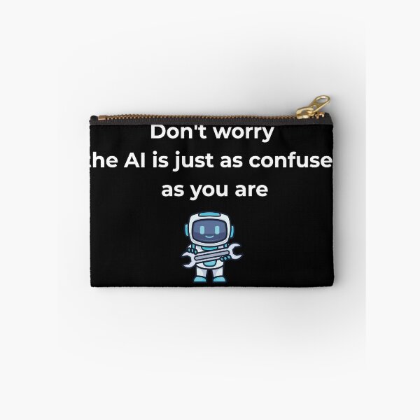Item preview, Don't Worry: The AI is Just as Confused as You Are // [HUMAN SYNTAX] designed and sold by GLITCH & SOUL.