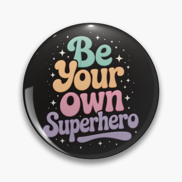Item preview, Be Your Own Superhero designed and sold by arttichoky.