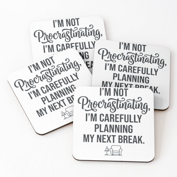 Item preview, Not Procrastinating Carefully Planning My Next Break designed and sold by CH-4TEE.