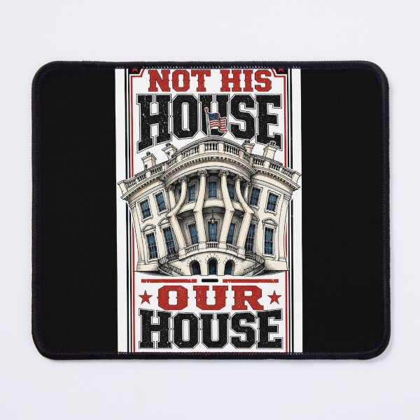 Item preview, Not His House Our House | Patriotic Civic Statement Graphic designed and sold by Wilcox PhotoArt.