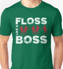 Floss Like A Boss - Flossing Dance Moves Unisex T-Shirt