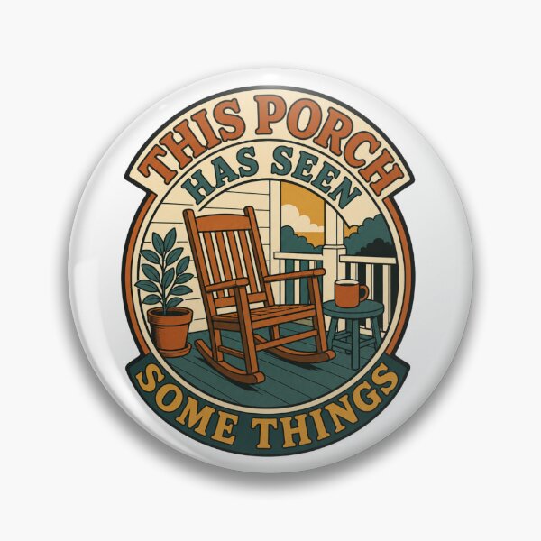 Item preview, This Porch Has Seen Some Things Retro Badge designed and sold by Print Loft.