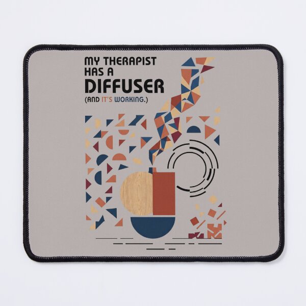 Item preview, MY THERAPIST HAS A DIFFUSER designed and sold by WesWay.