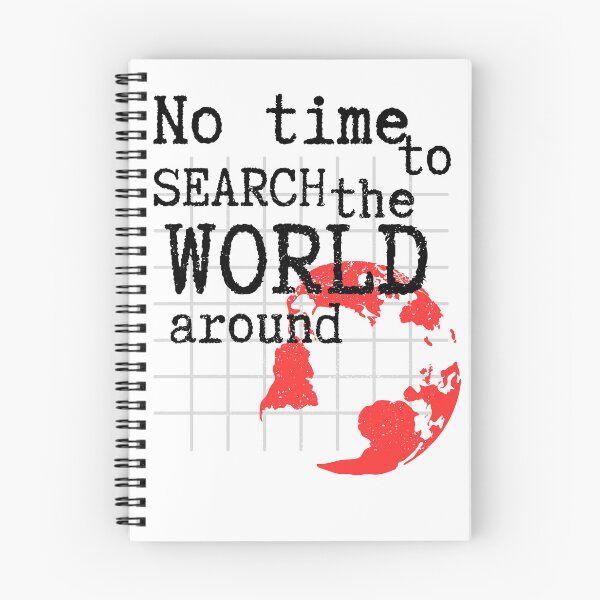 Item preview, No time to search the world around designed and sold by imagifaa.