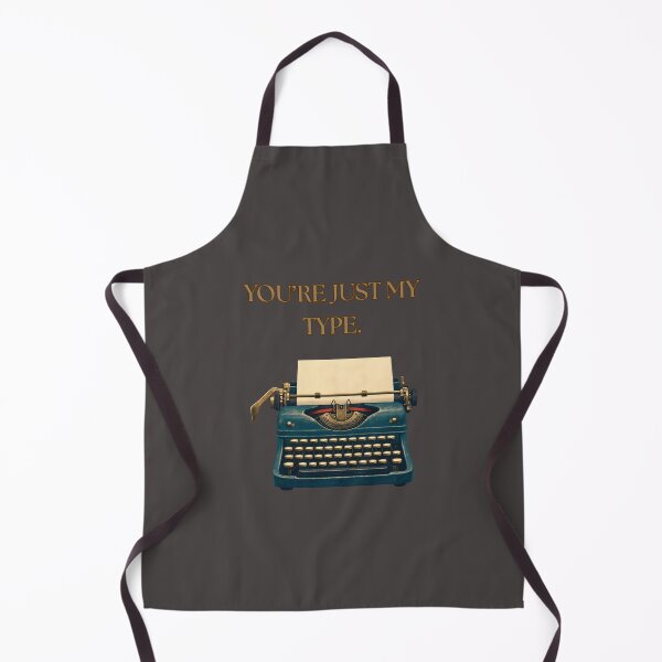 Item preview, You're Just My Type designed and sold by Pixel-InkStore.