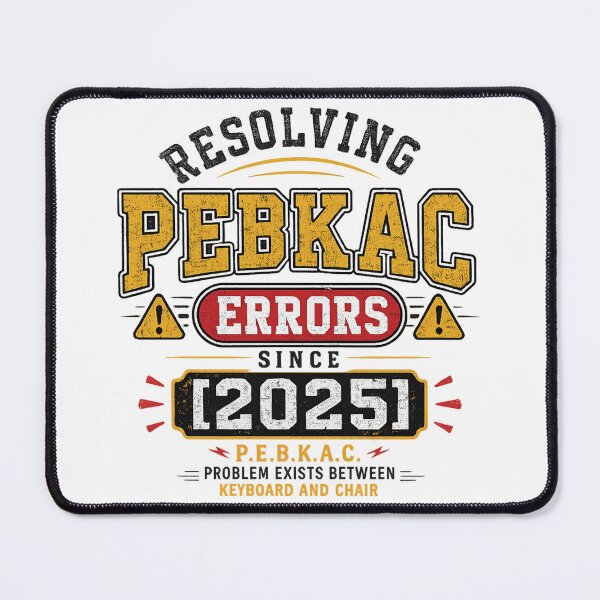 Item preview, Funny PEBKAC IT Support Technician Design designed and sold by Mosslume Studio.