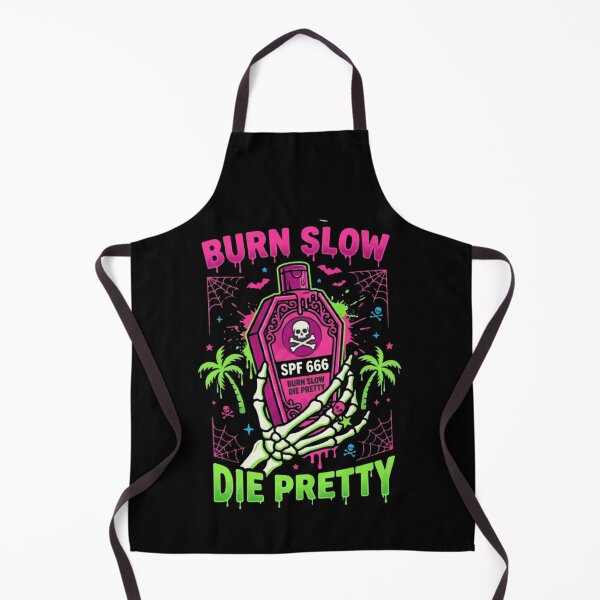 Item preview, Burn Slow Die Pretty designed and sold by Gbriel3.