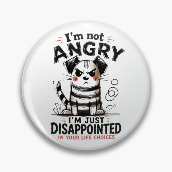 Item preview, I'm Not Angry, I'm Just Disappointed In Your Life Choices – Funny Grumpy Dog designed and sold by AnyGil.
