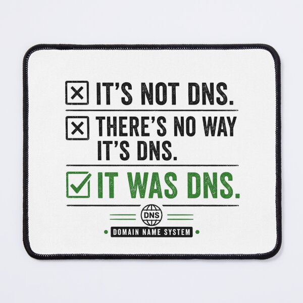 Item preview, It Was DNS Funny Sysadmin Design designed and sold by Mosslume Studio.
