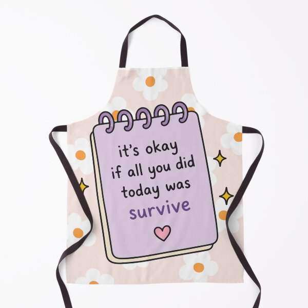 Item preview, it's okay if all you did today was survive <3 designed and sold by ExcessiveSarcasmCo..