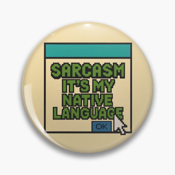 Item preview, Sarcasm Is My Native Language – Retro Pixel Humor designed and sold by Mad Factory Designs.