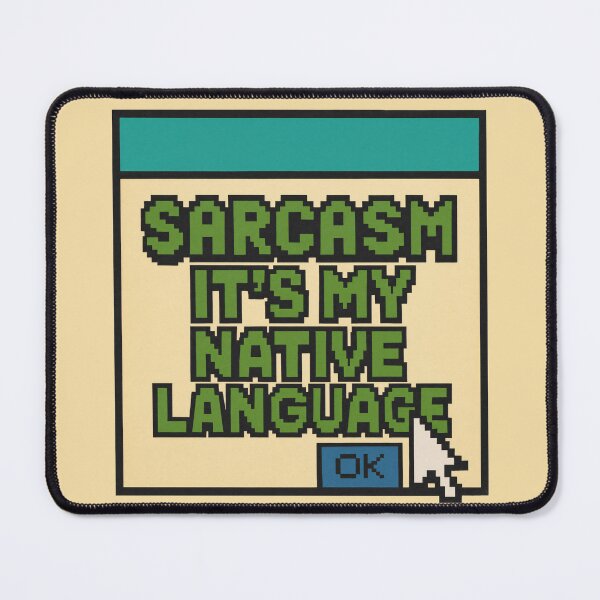 Item preview, Sarcasm Is My Native Language – Retro Pixel Humor designed and sold by Mad Factory Designs.