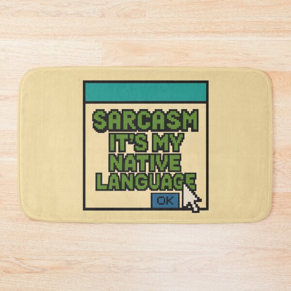 Item preview, Sarcasm Is My Native Language – Retro Pixel Humor designed and sold by Mad Factory Designs.