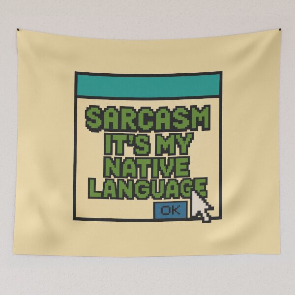 Item preview, Sarcasm Is My Native Language – Retro Pixel Humor designed and sold by Mad Factory Designs.