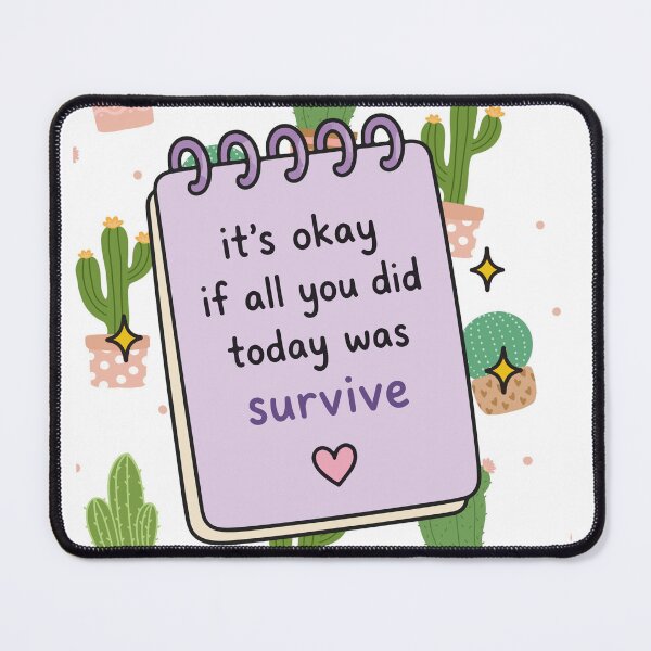 Item preview, it's okay if all you did today was survive <3 designed and sold by ExcessiveSarcasmCo..
