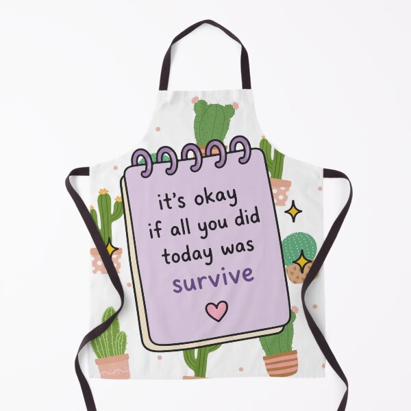 Item preview, it's okay if all you did today was survive <3 designed and sold by ExcessiveSarcasmCo..