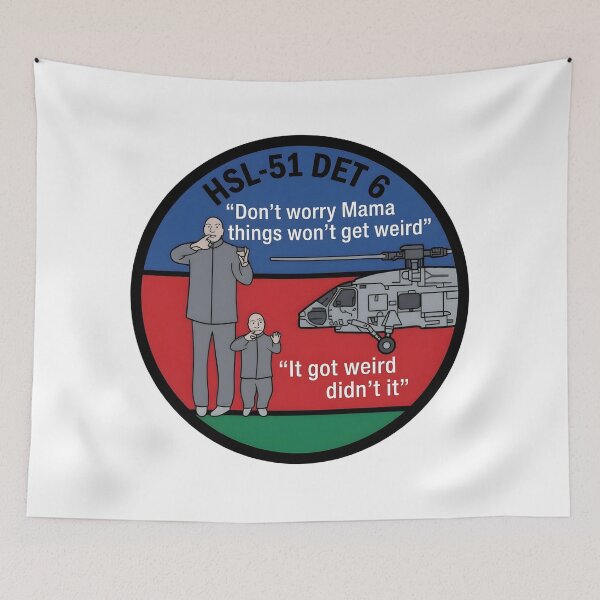 Item preview, US Navy HSL-51 Detachment 6 "Things Won't Get Weird" SH-60B Patch designed and sold by CharlieDesings.
