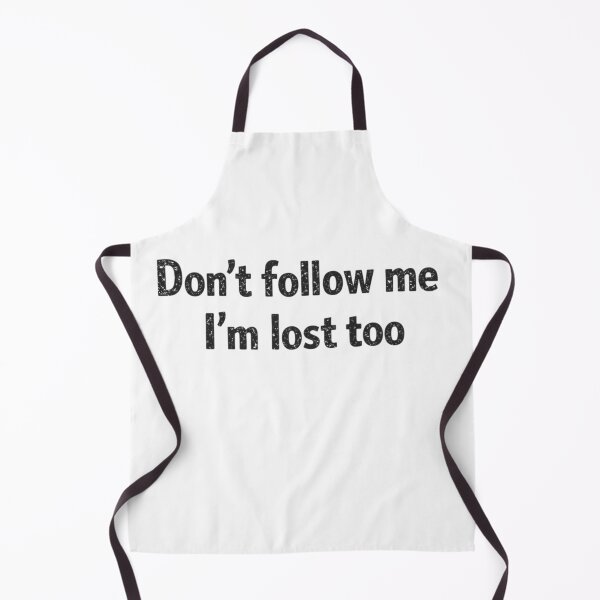Item preview, Don’t Follow Me, I’m Lost Too – Rustic Distressed Hiking Quote Design designed and sold by GabeMountainArt.