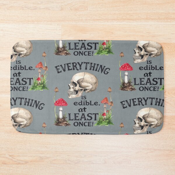 Item preview, Everything is edible – at least once, except for poisonous mushrooms. designed and sold by LiskoDesign.