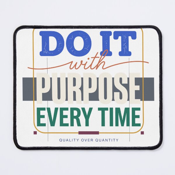 Item preview, Do It With Purpose Every Time Motivational Typography T-Shirt designed and sold by GlobuddyStore.