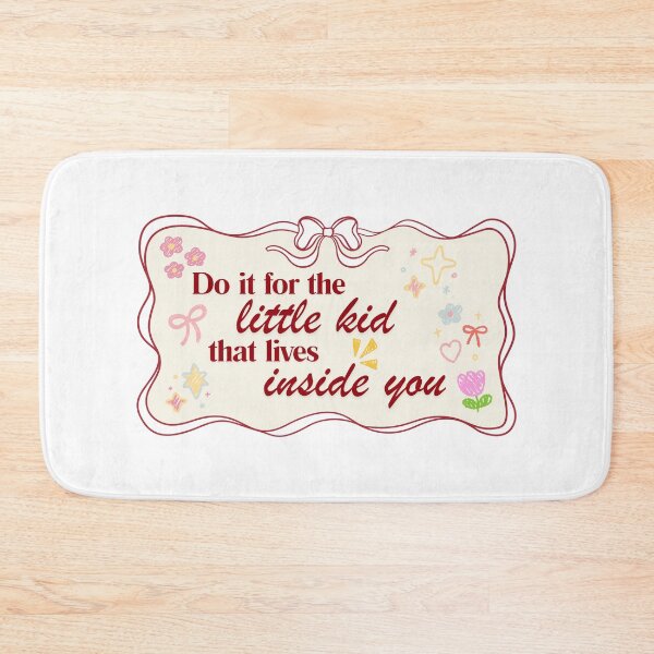 Item preview, Do it for the little kids that lives inside you designed and sold by BingBangDesigns.