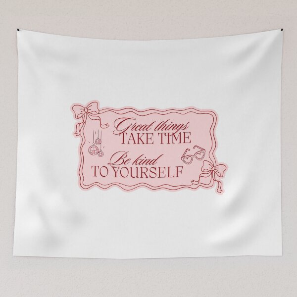 Item preview, Great things take time be kind to yourself designed and sold by BingBangDesigns.
