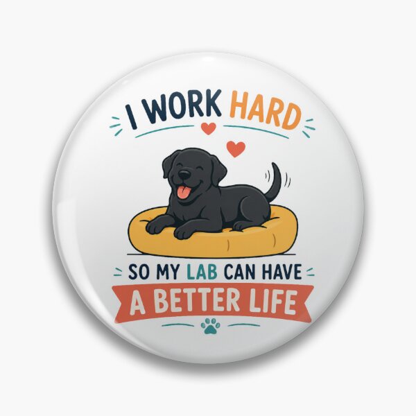 Item preview, I Work Hard So My Lab Can Have A Better Life | Funny Black Labrador Dog Lover Gift designed and sold by Goodthingstree.