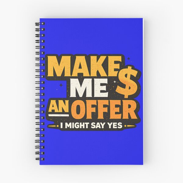 Item preview, Make Me an Offer I Might Say Yes Funny Negotiation Design designed and sold by Nawi32.