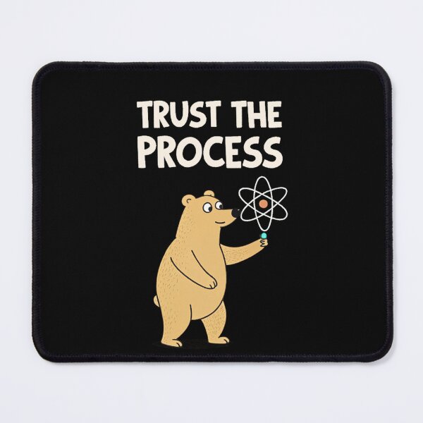 Item preview, Trust the Process Science Bear designed and sold by the science zoo.