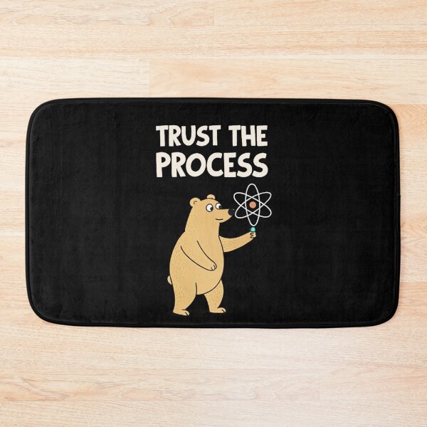 Item preview, Trust the Process Science Bear designed and sold by the science zoo.