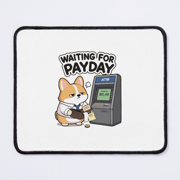 Item preview, Broke Corgi Waiting For Payday Meme designed and sold by NugrohoDwi.
