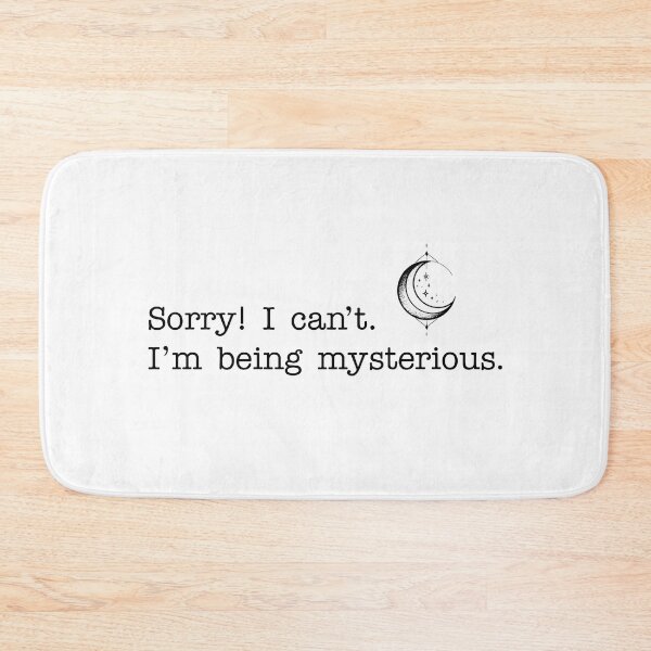 Item preview, Sorry! I Can't. I'm Being Mysterious – Funny Introvert Quote designed and sold by witchlingart.