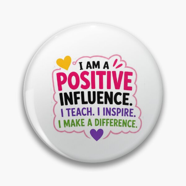 Item preview, I Am a Positive Influence – I Teach I Inspire I Make a Difference designed and sold by jillymask12.