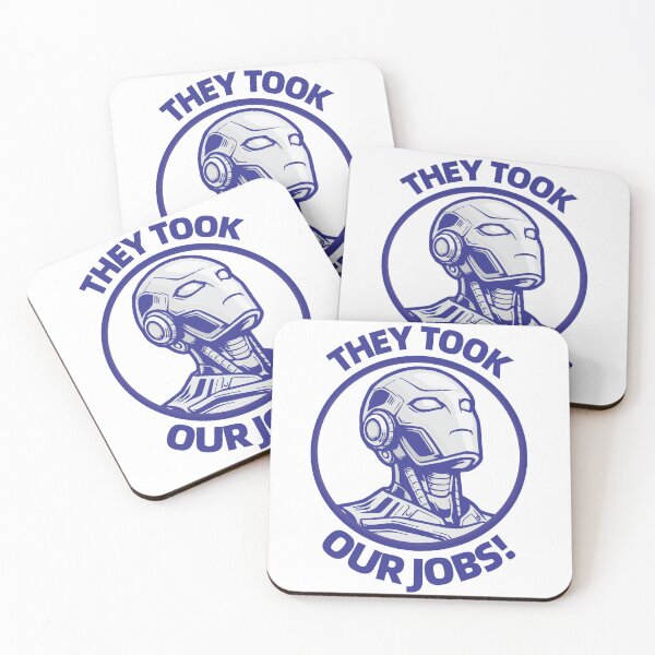 Item preview, They took our jobs! designed and sold by NSMDesignByN8.