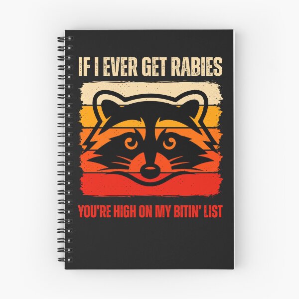 Item preview, Funny Racoon If I  ever get rabies you are high on my biting list  designed and sold by erozzz.