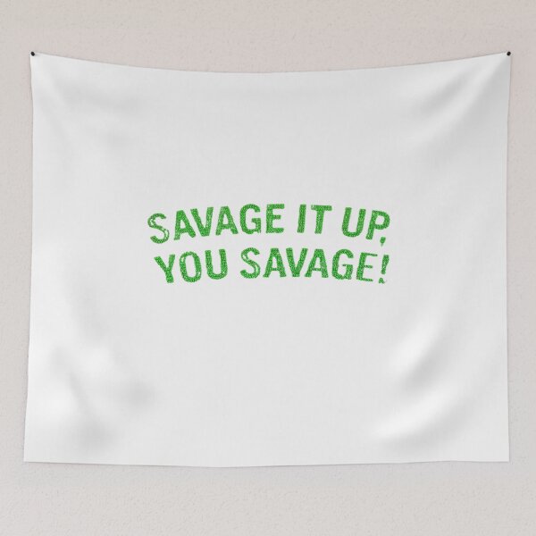 Item preview, Copy of savage it up, you savage designed and sold by Goode-sense2025.