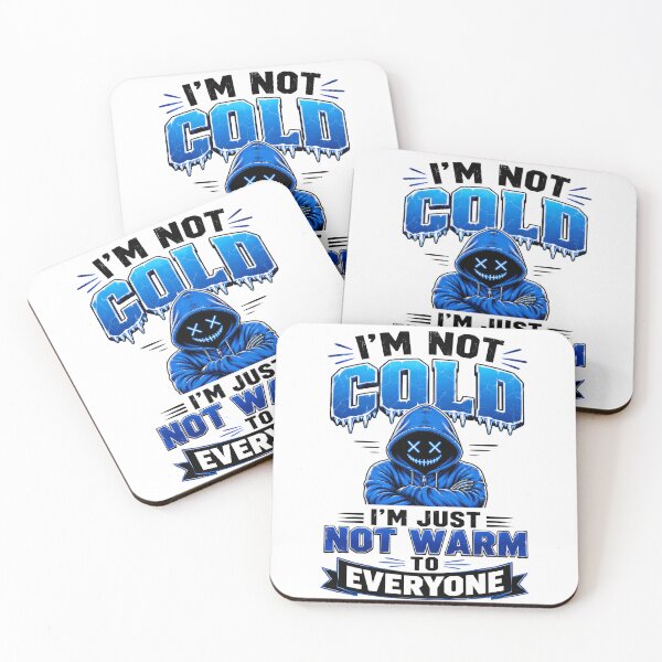 Item preview, I'm Not Cold I'm Just Not Warm To Everyone designed and sold by KLERIKSTORE.