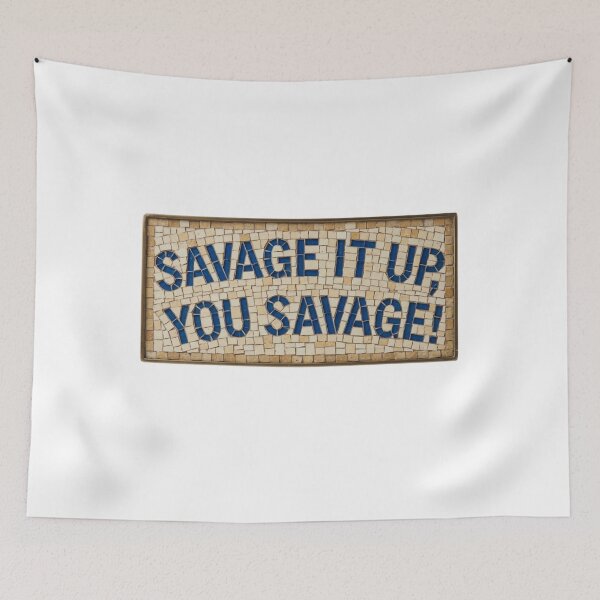 Item preview, savage it up, you savage designed and sold by Goode-sense2025.
