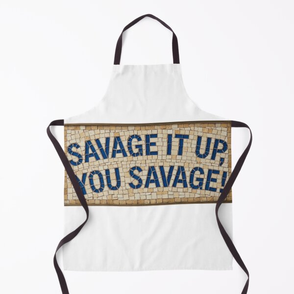 Item preview, savage it up, you savage designed and sold by Goode-sense2025.