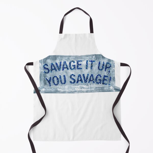 Item preview, savage it up, you savage designed and sold by Goode-sense2025.