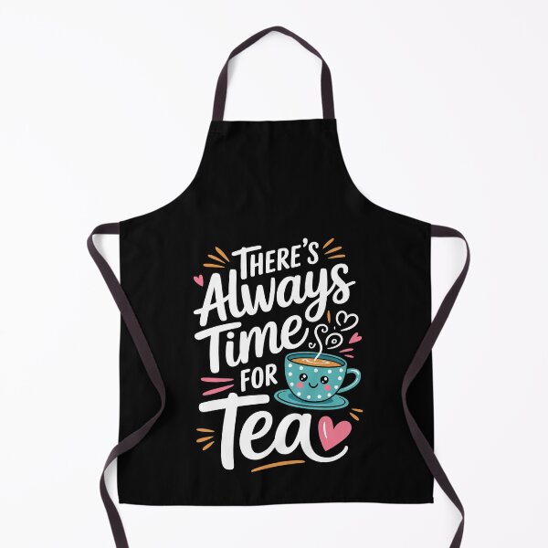 Item preview, There’s Always Time for Tea designed and sold by jkrphoto.