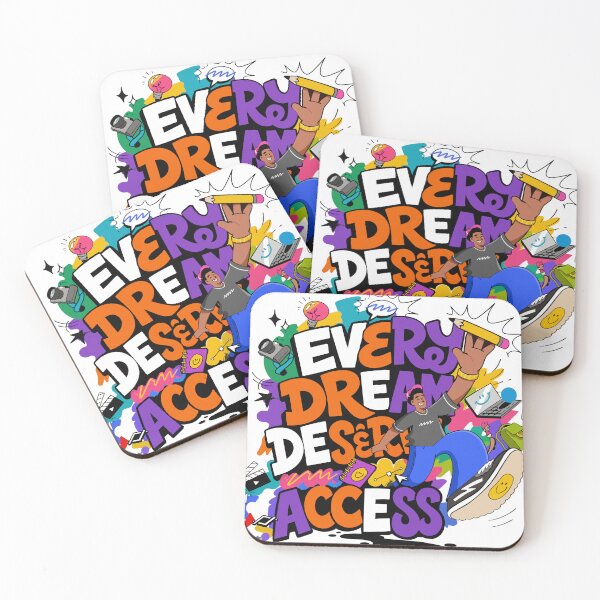 Item preview, Every Dream Deserves Access designed and sold by fiverland.